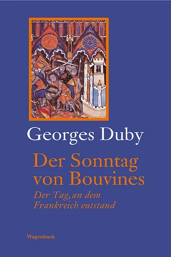 Mittelalter_Digital_Sachbuch_Der_Sonntag_von_Bouvines_Georges_Duby